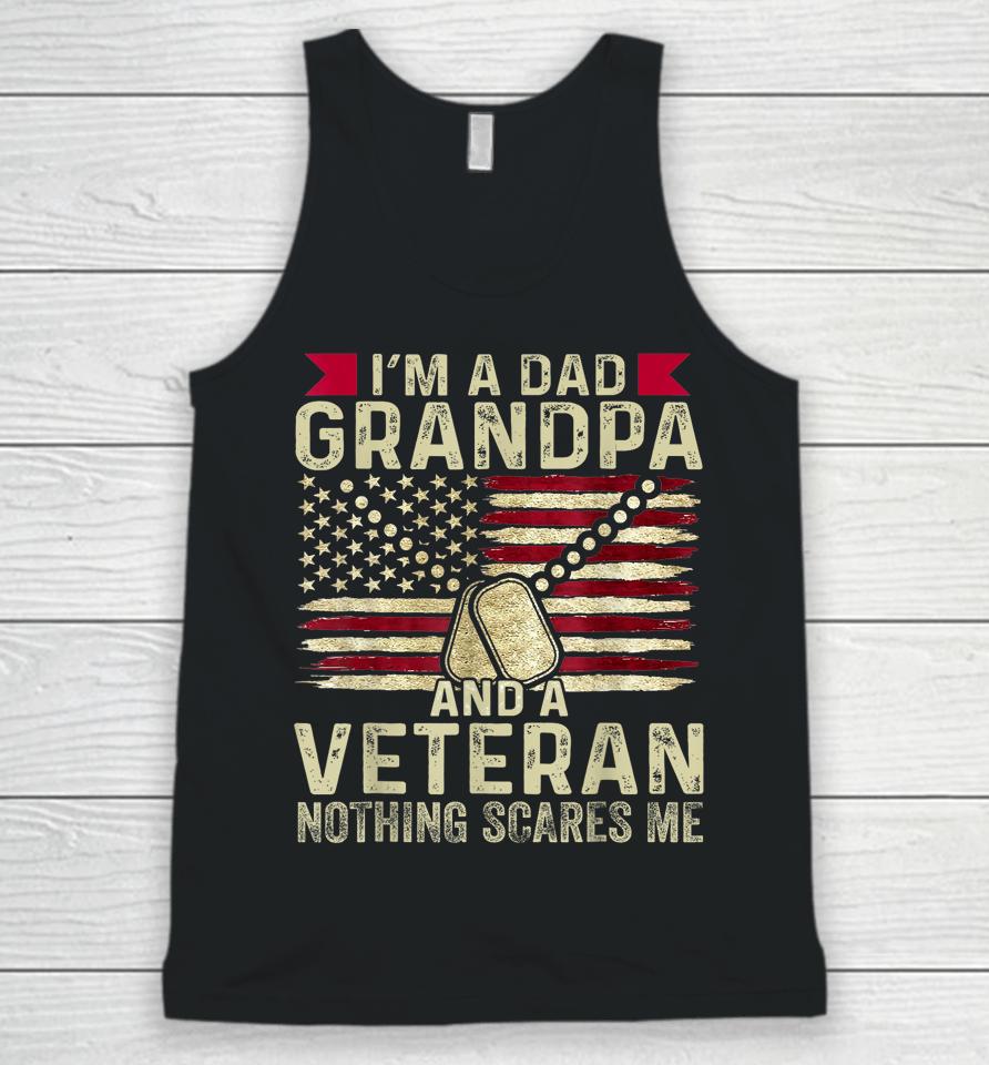 Retro I'm A Dad Grandpa And A Veteran Nothing Scares Me Unisex Tank Top