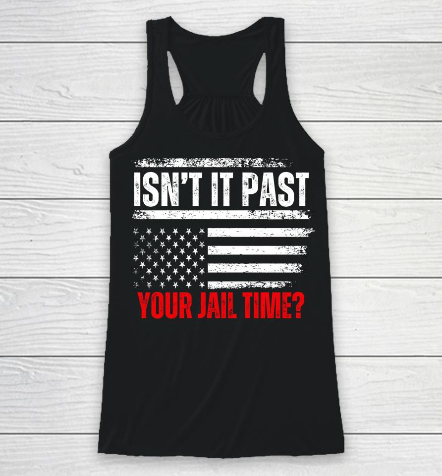 Retro Isn't It Past Your Jail Time Vintage American Flag Racerback Tank