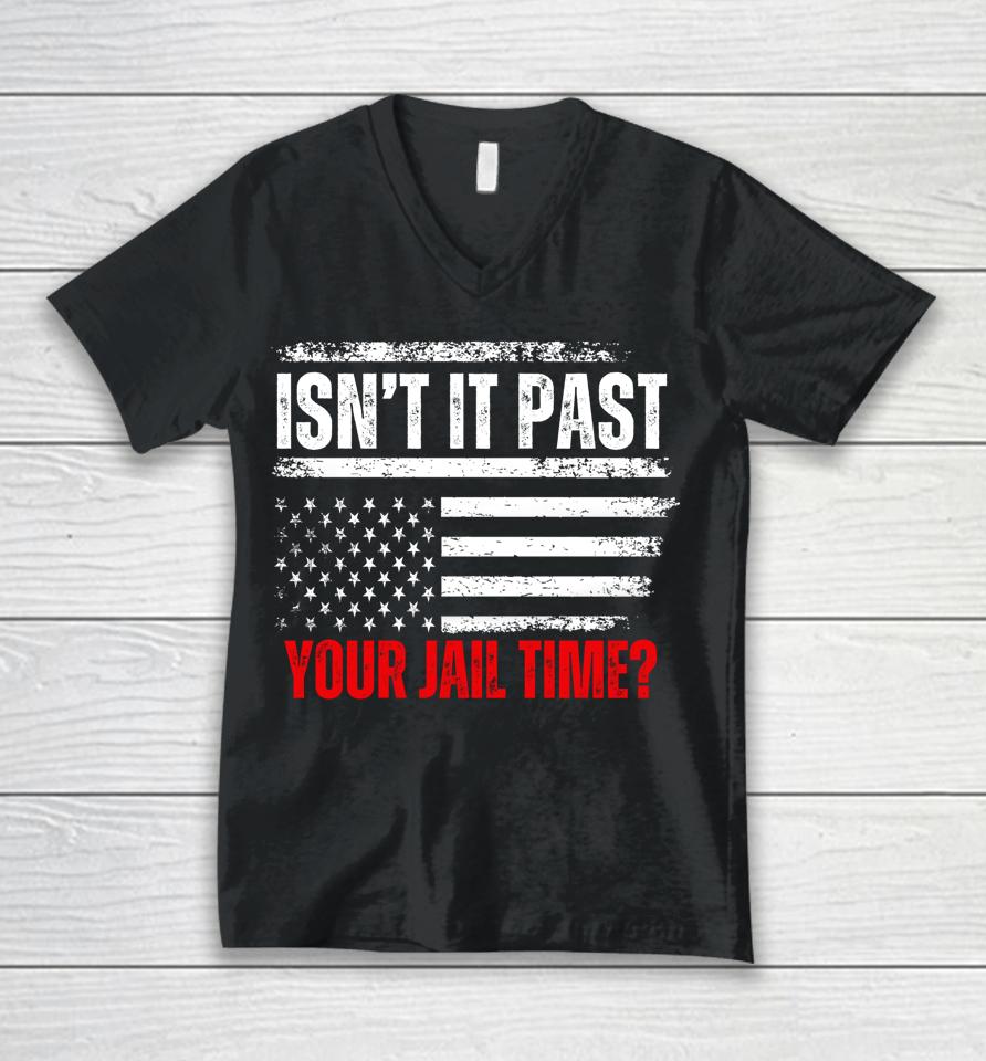 Retro Isn't It Past Your Jail Time Vintage American Flag Unisex V-Neck T-Shirt