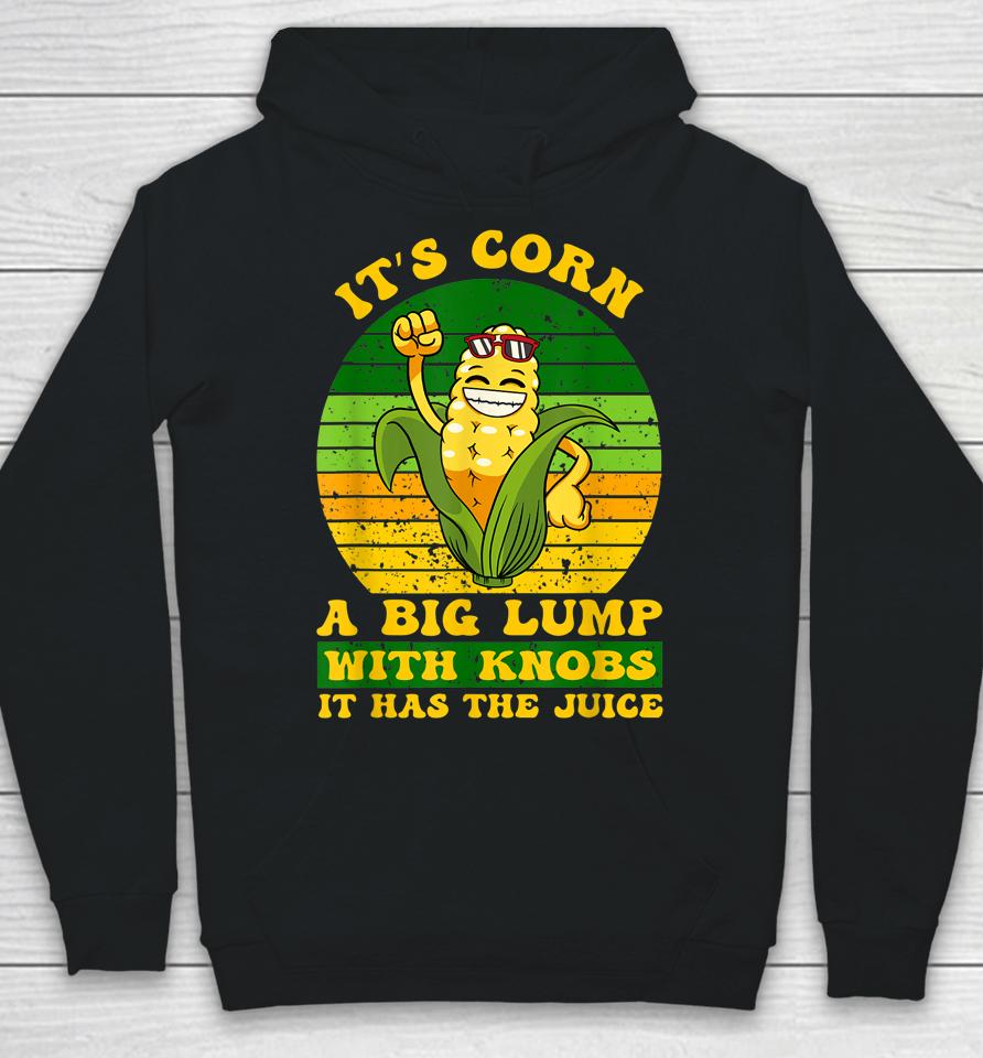 Retro It's Corn It Has The Juice Hoodie