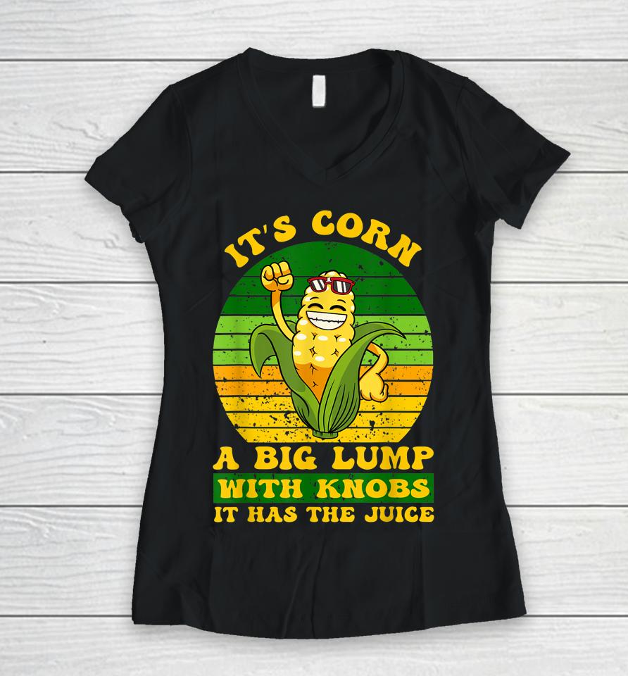 Retro It's Corn It Has The Juice Women V-Neck T-Shirt