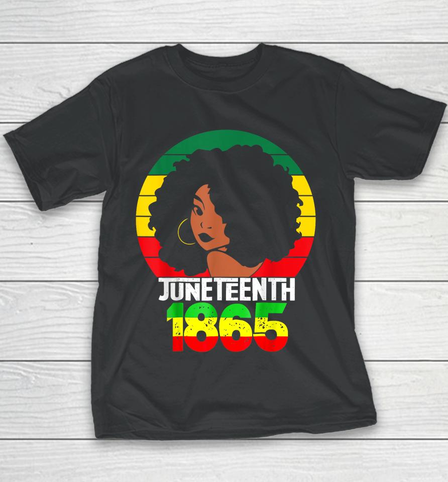 Retro Juneteenth Day 1865 Afro Melanin Black Women Youth T-Shirt