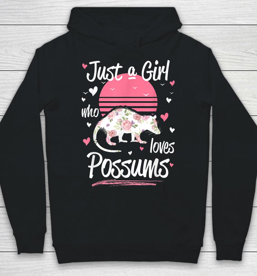 Retro Just A Girl Who Loves Possums Animal Floral Opossum Hoodie