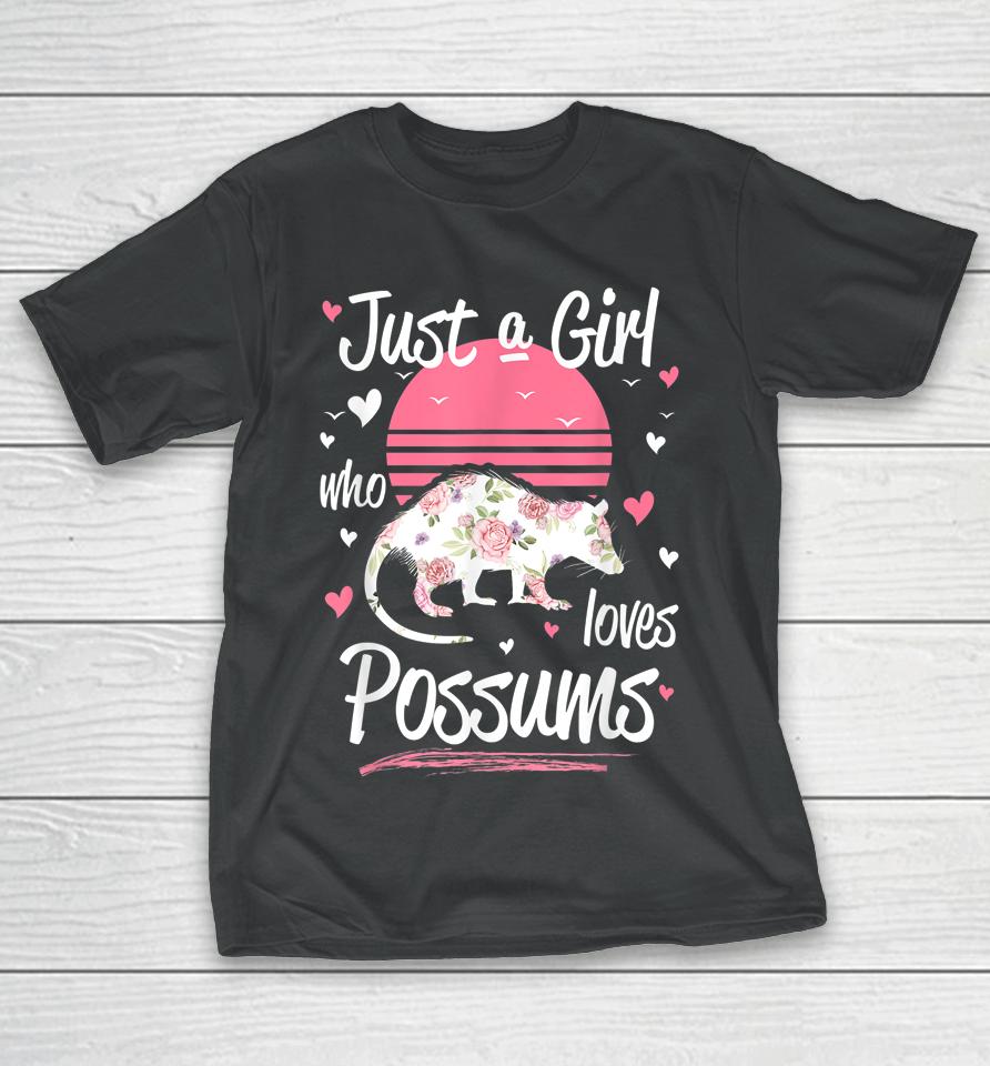 Retro Just A Girl Who Loves Possums Animal Floral Opossum T-Shirt