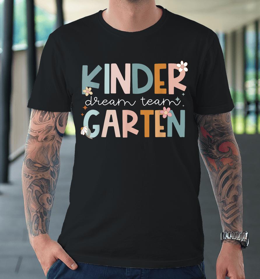 Retro Kindergarten Dream Team Groovy Teacher Back To School Premium T-Shirt