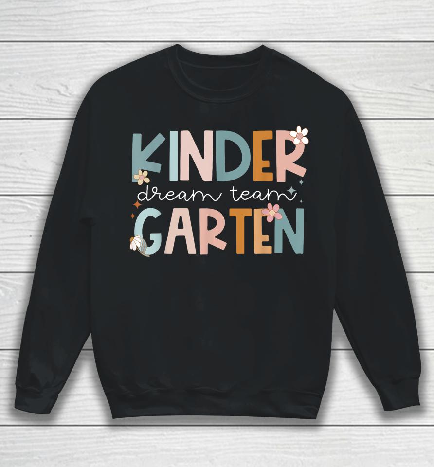 Retro Kindergarten Dream Team Groovy Teacher Back To School Sweatshirt