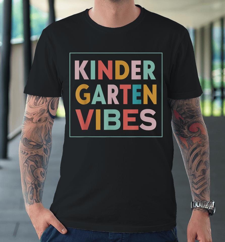Retro Kindergarten Vibes First Day Back To School Teacher Premium T-Shirt
