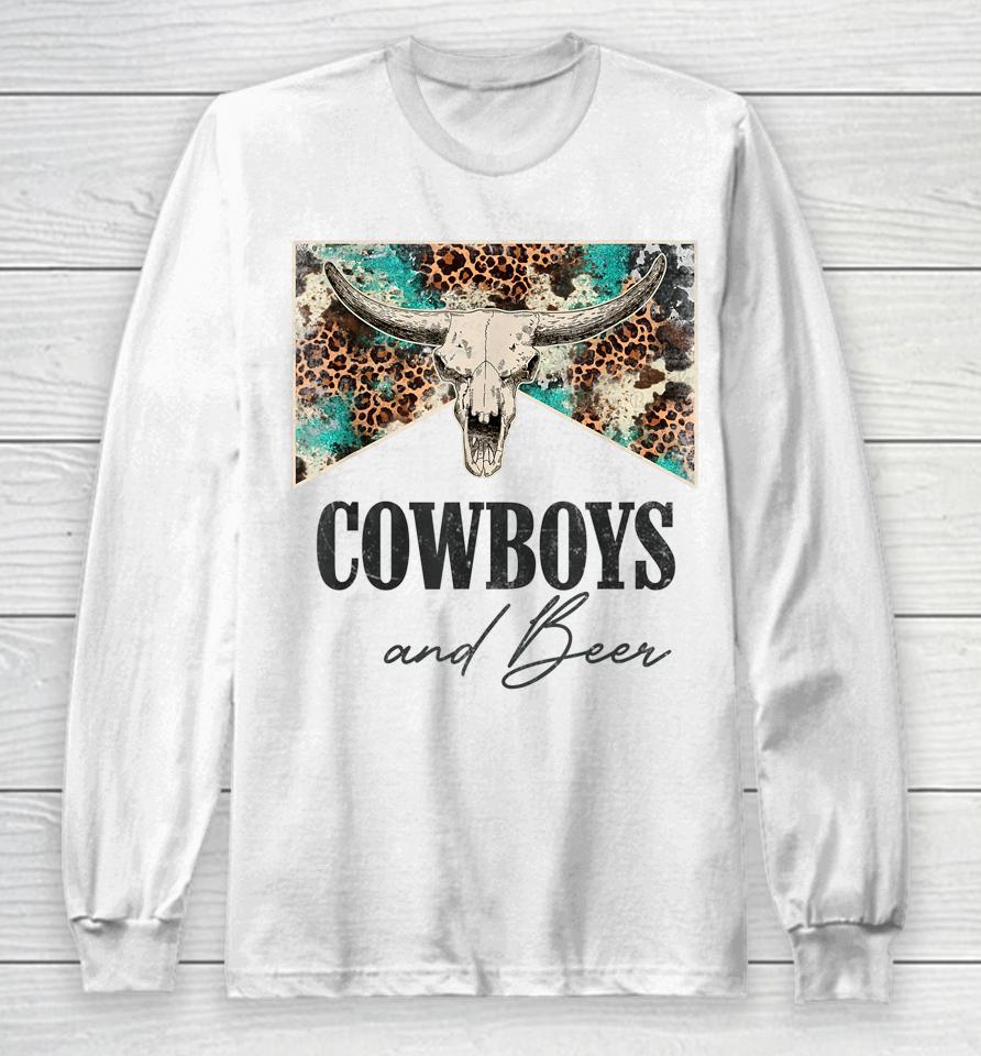 Retro Leopard Western Life Country Bull Skull Cowboys &Amp; Beer Long Sleeve T-Shirt