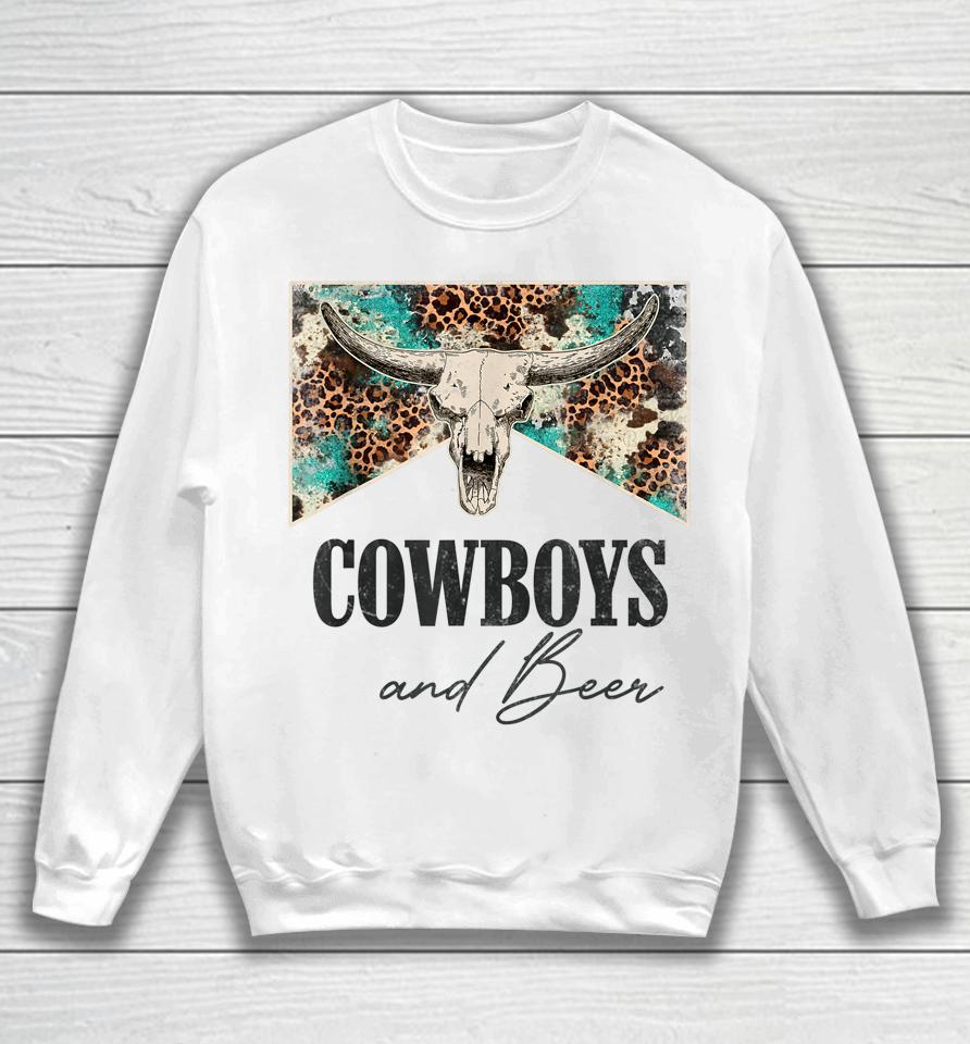 Retro Leopard Western Life Country Bull Skull Cowboys &Amp; Beer Sweatshirt