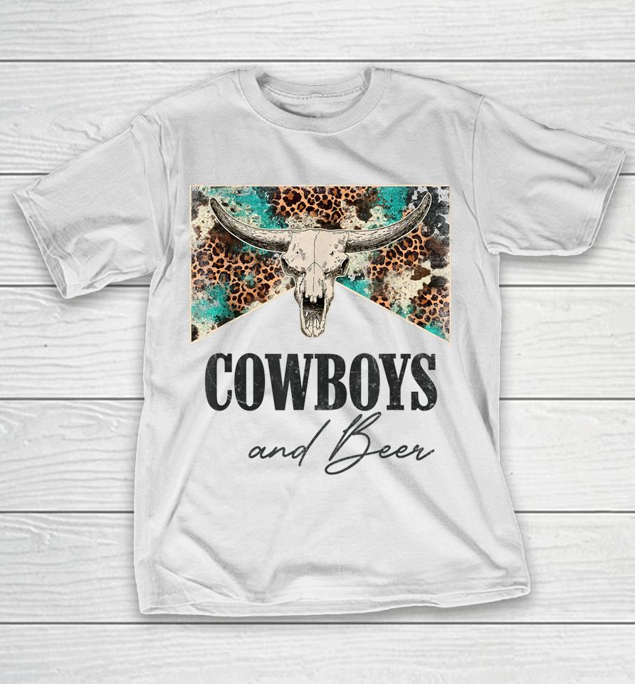 Retro Leopard Western Life Country Bull Skull Cowboys &Amp; Beer T-Shirt