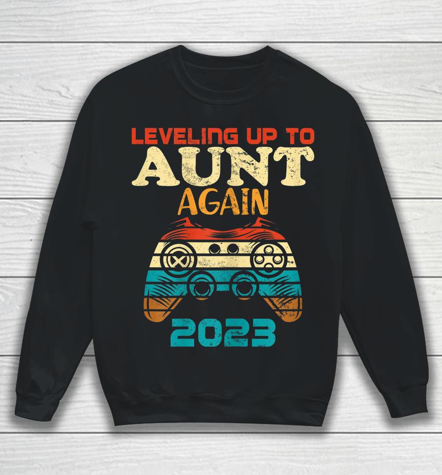 Retro Leveling Up To Aunt Again 2023 Promoted To Aunt Sweatshirt
