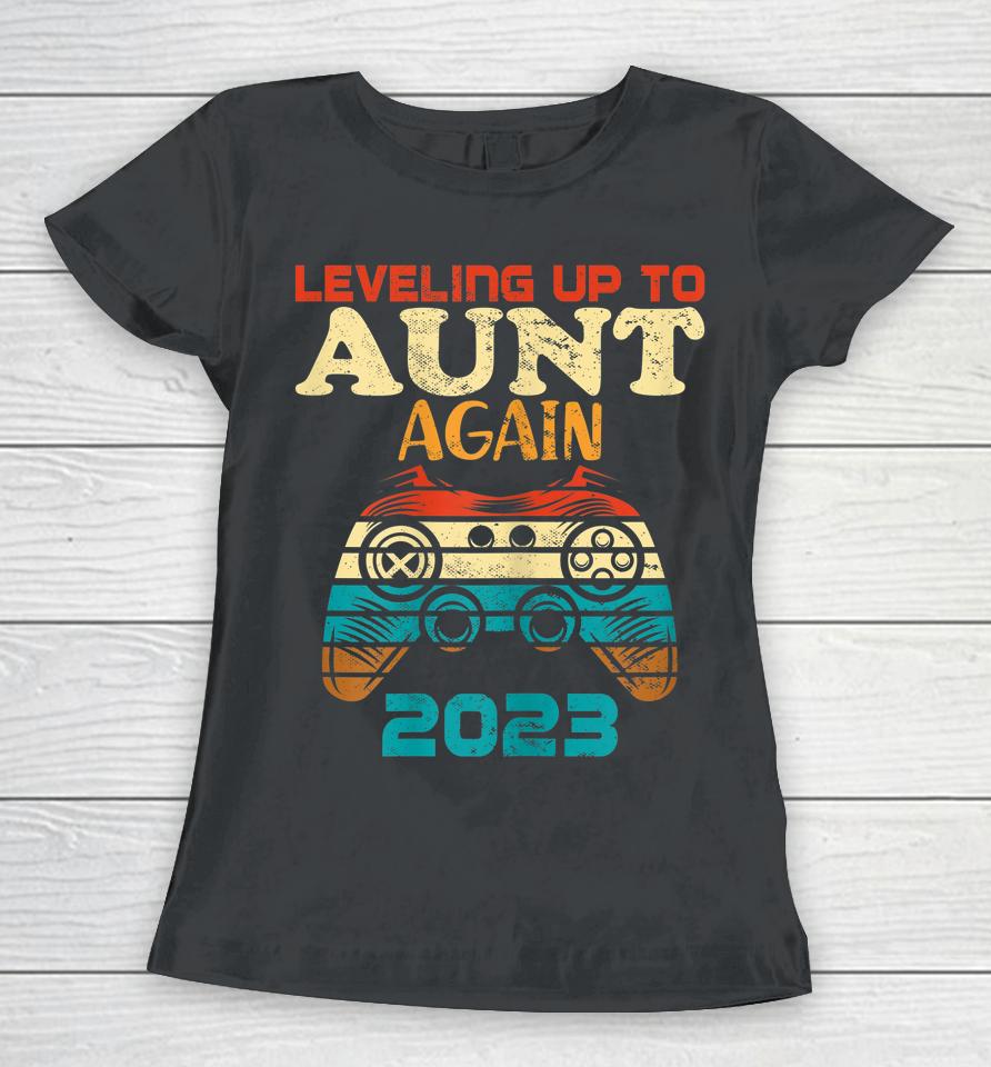Retro Leveling Up To Aunt Again 2023 Promoted To Aunt Women T-Shirt