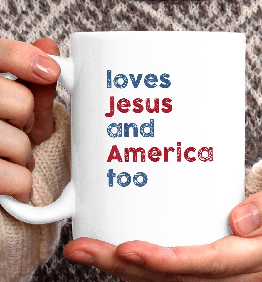 Retro Loves Jesus And America Too God Christian 4Th Of July Coffee Mug