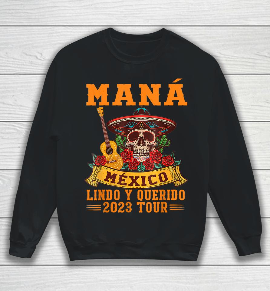 Retro Mana 2023 Mexico Lindo Y Querido Sweatshirt