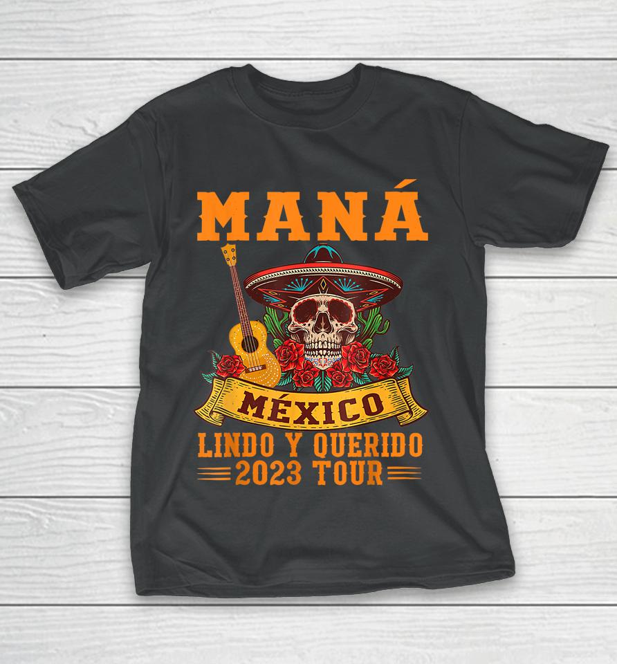 Retro Mana 2023 Mexico Lindo Y Querido T-Shirt