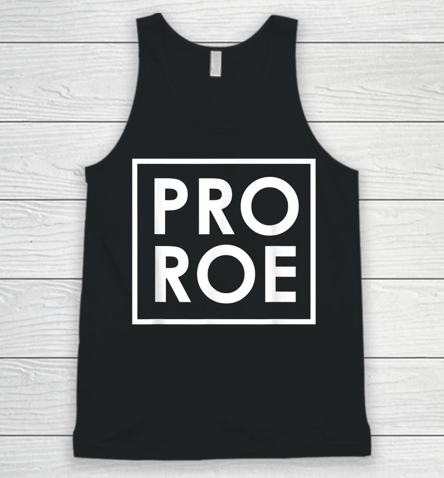 Retro Pro Roe Pro Choice Womens Rights Abortion Rights Unisex Tank Top