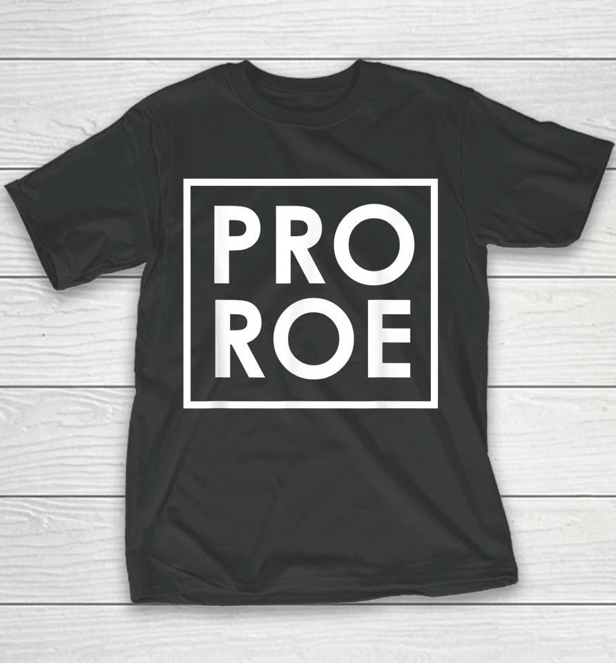 Retro Pro Roe Pro Choice Womens Rights Abortion Rights Youth T-Shirt