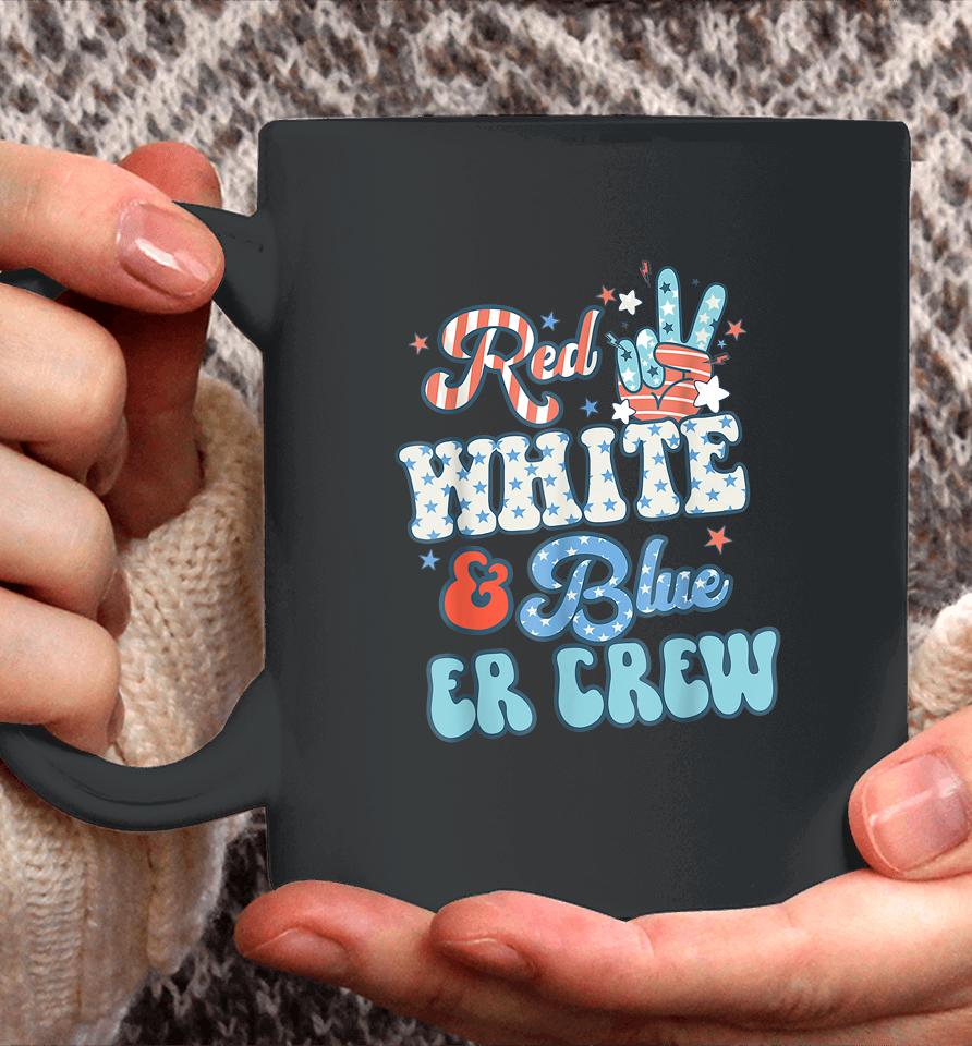 Retro Red White And Blue Er Crew Nurse 4Th Of July Coffee Mug