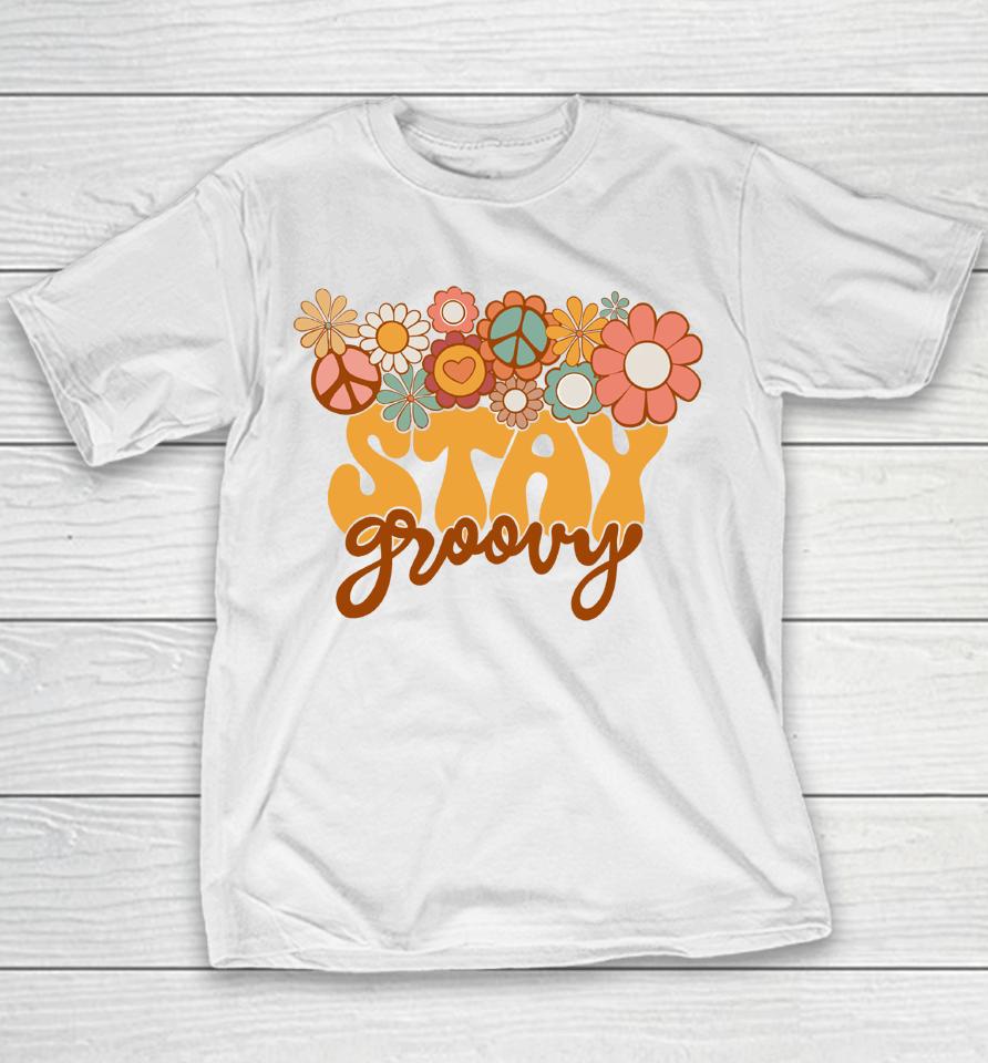 Retro Sunflower Hippie Stay Groovy Positive Mind Happy Life Youth T-Shirt