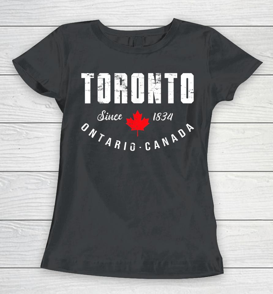 Retro Toronto Ontario 1834 Pride Canadian Maple Leaf Canada Women T-Shirt