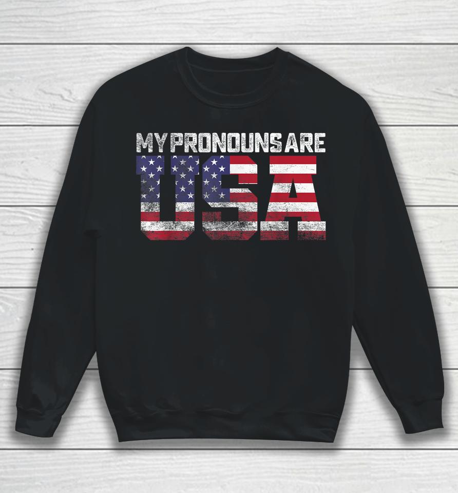 Retro Usa Flag Patriotic 4Th Of July My Pronouns Are Usa Sweatshirt
