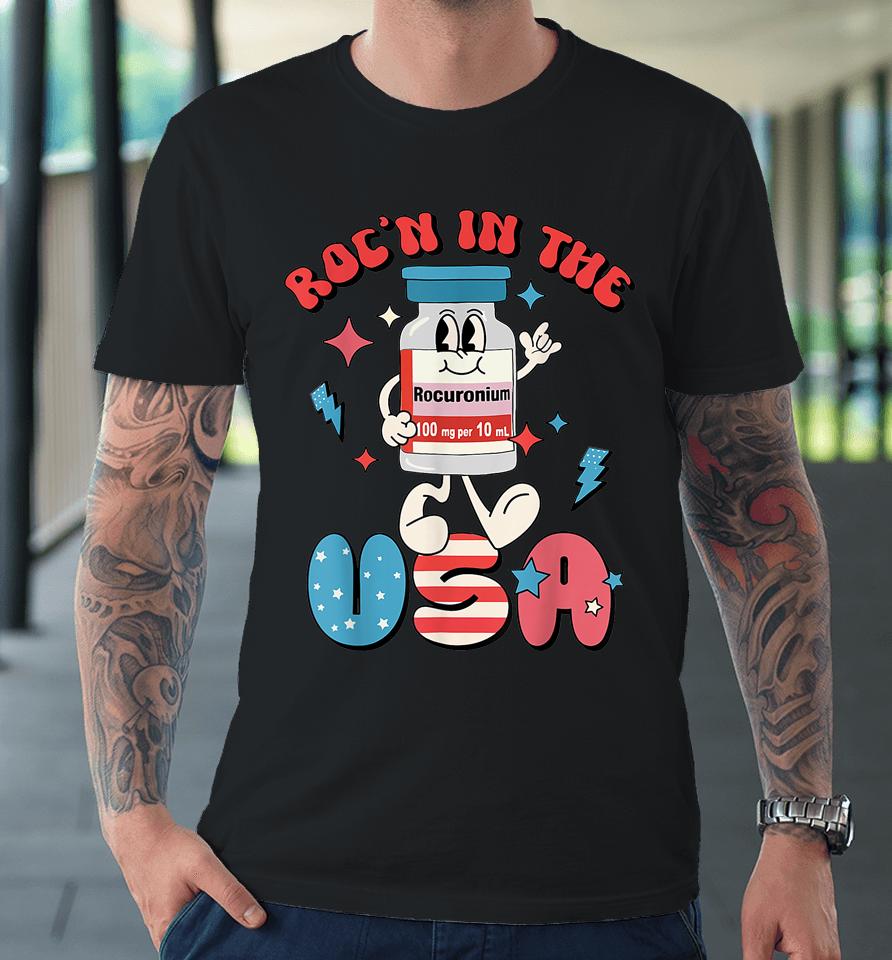 Retro Vial Roc'n In The Usa Happy 4Th Of July Vibes Premium T-Shirt