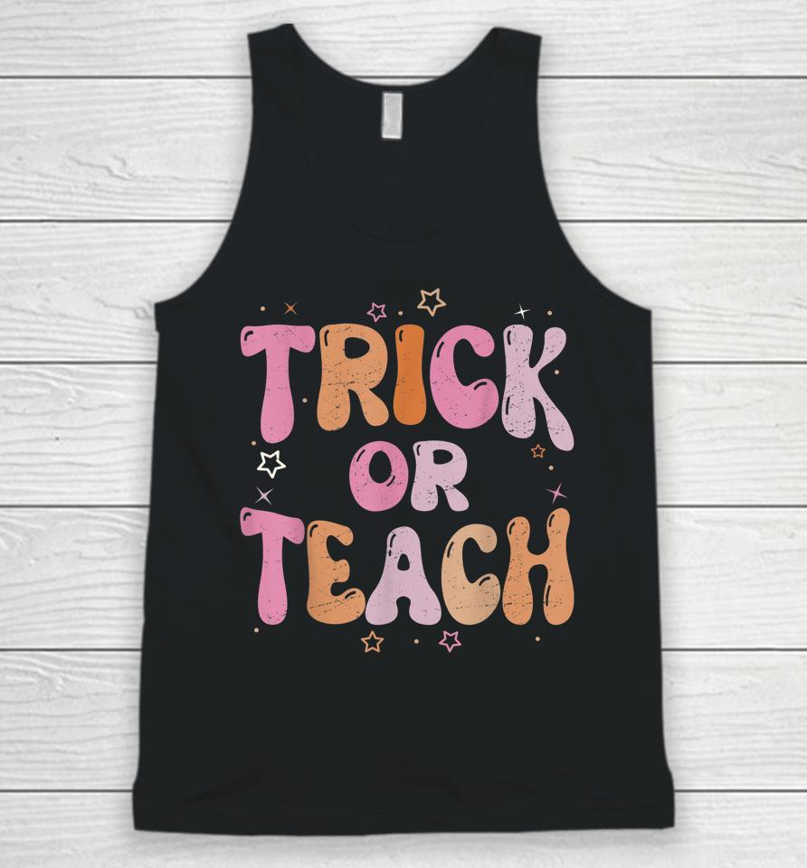 Retro Vintage Groovy Trick Or Teach Halloween Teacher Life Unisex Tank Top