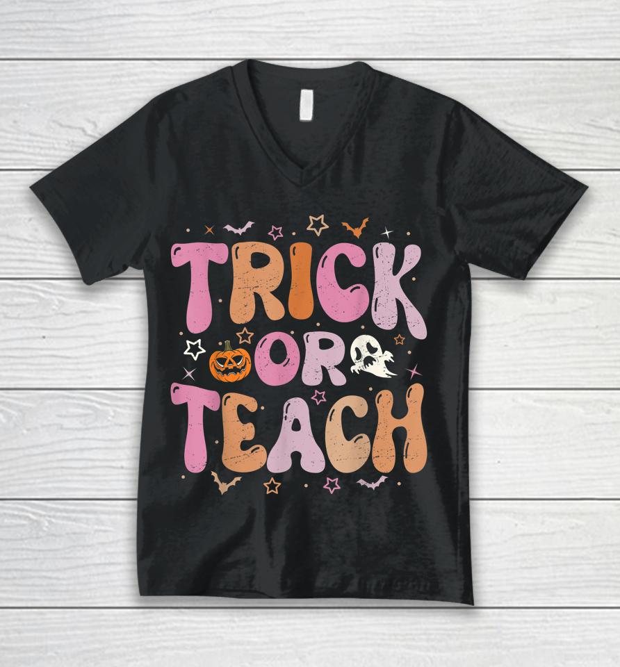 Retro Vintage Groovy Trick Or Teach Halloween Teacher Life Unisex V-Neck T-Shirt