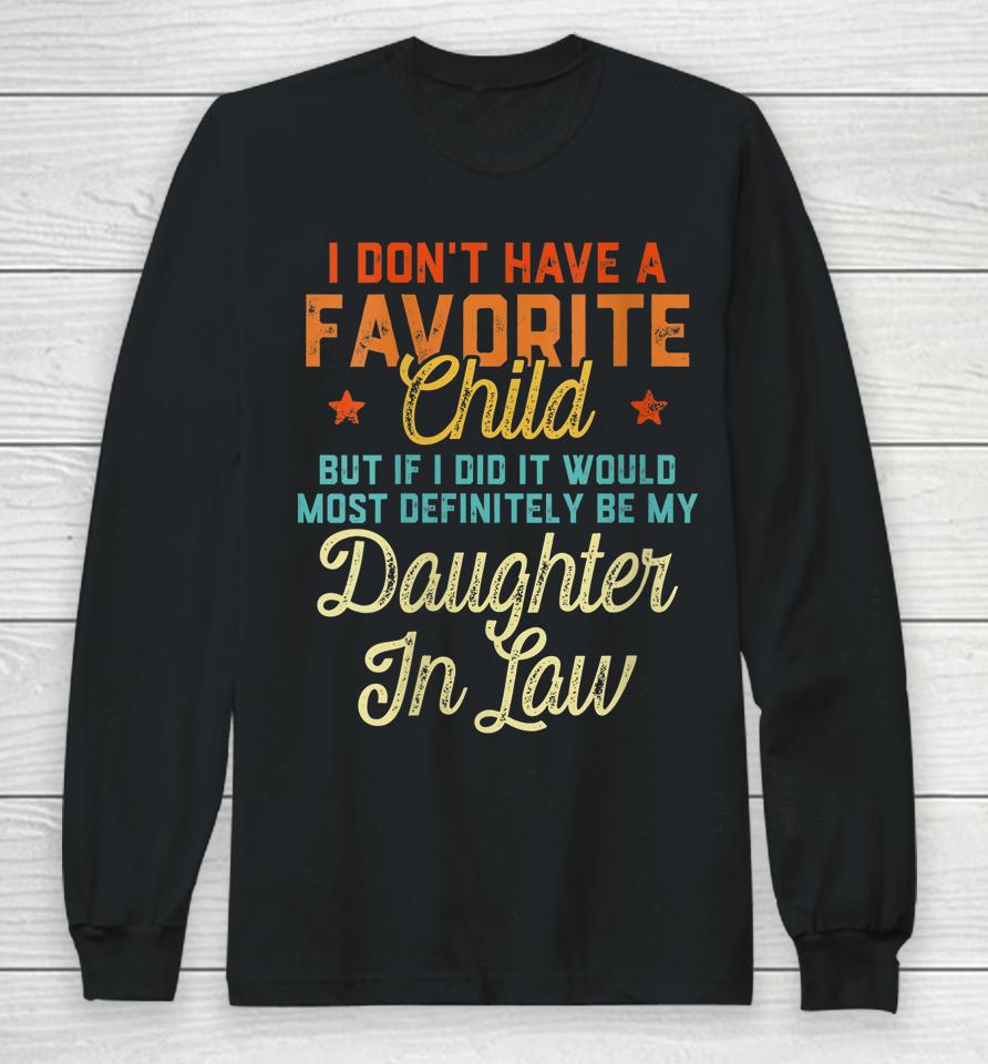 Retro Vintage I Don't Have A Favorite Child Daughter In Law Long Sleeve T-Shirt