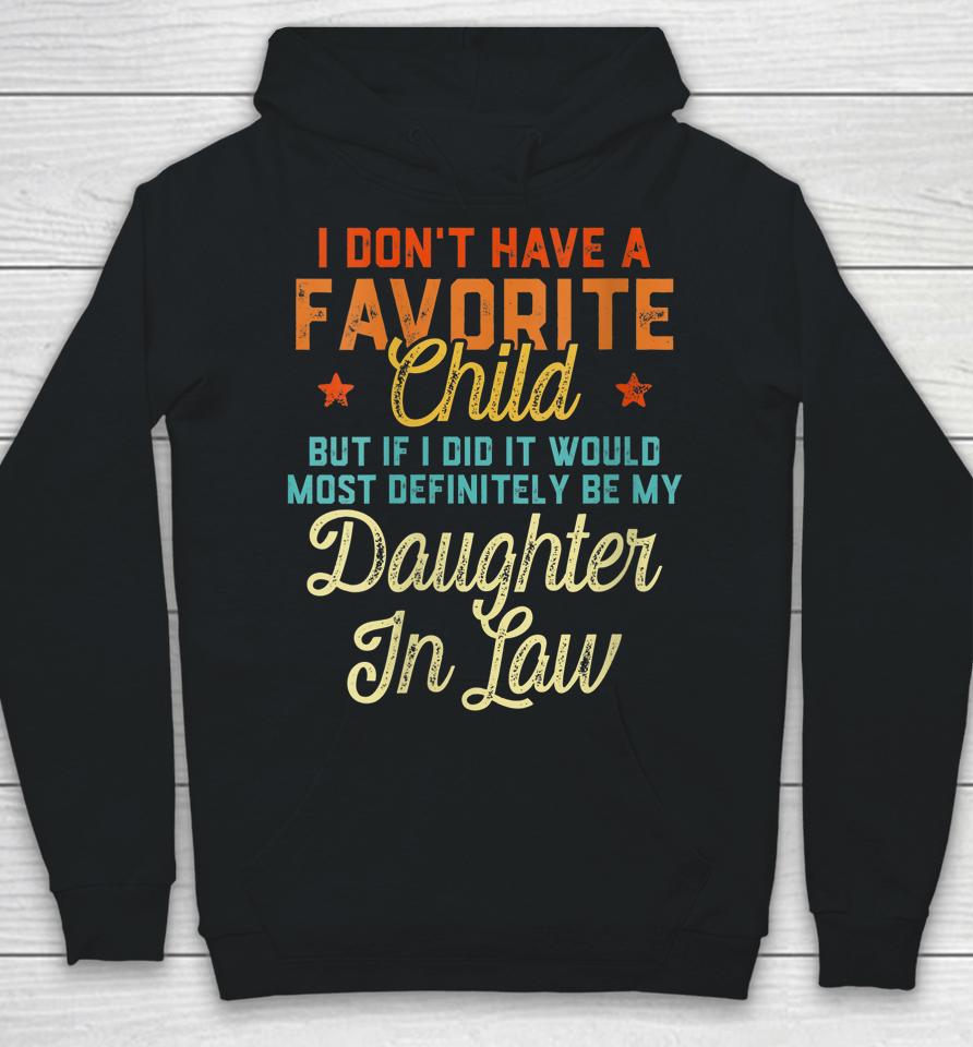 Retro Vintage I Don't Have A Favorite Child Daughter In Law Hoodie