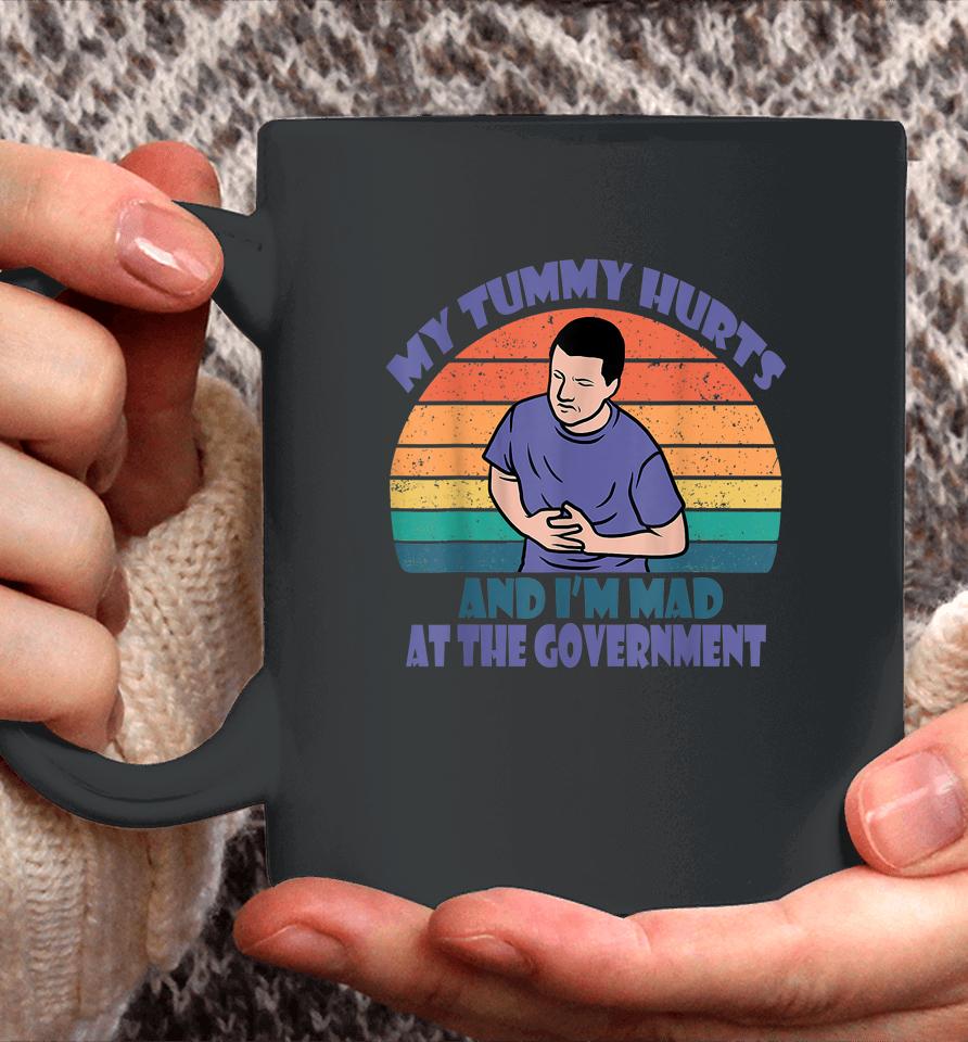 Retro Vintage My Tummy Hurts And I'm Mad At The Government Coffee Mug