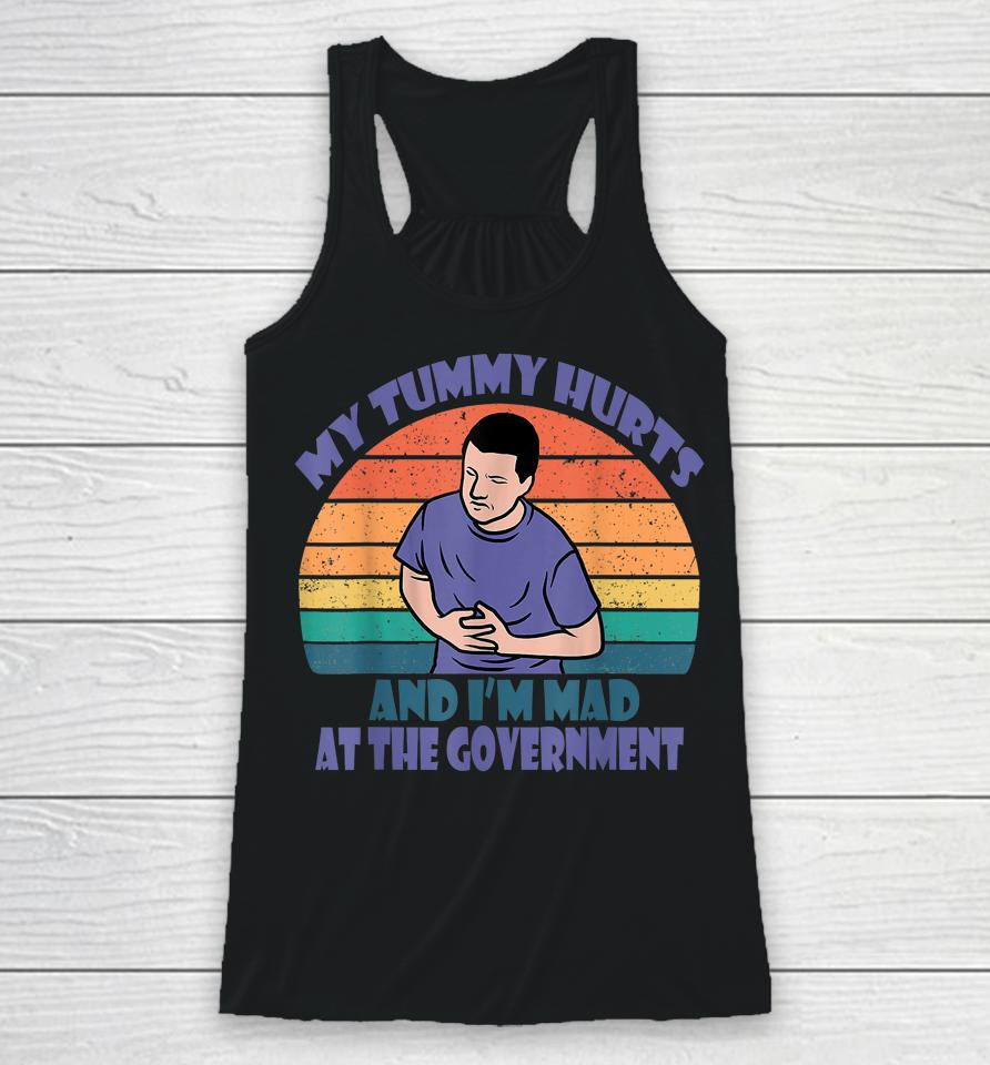 Retro Vintage My Tummy Hurts And I'm Mad At The Government Racerback Tank