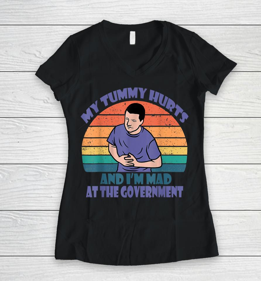 Retro Vintage My Tummy Hurts And I'm Mad At The Government Women V-Neck T-Shirt