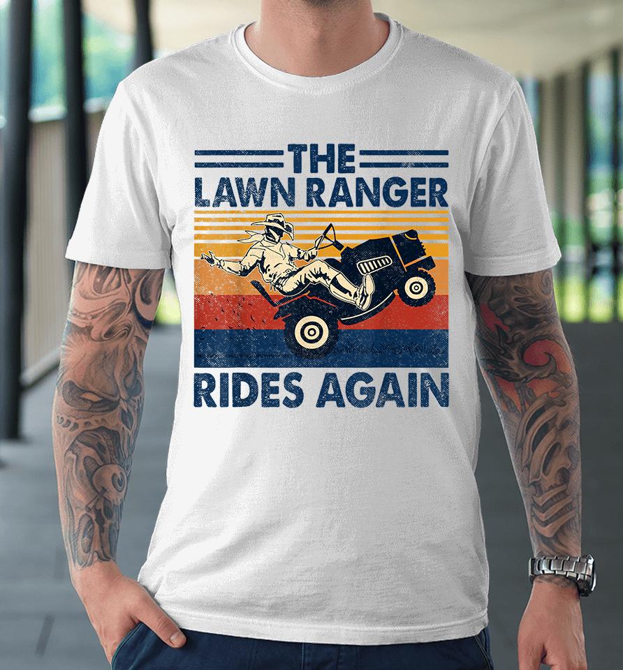 Retro Vintage The Lawn Ranger Rides Again Premium T-Shirt