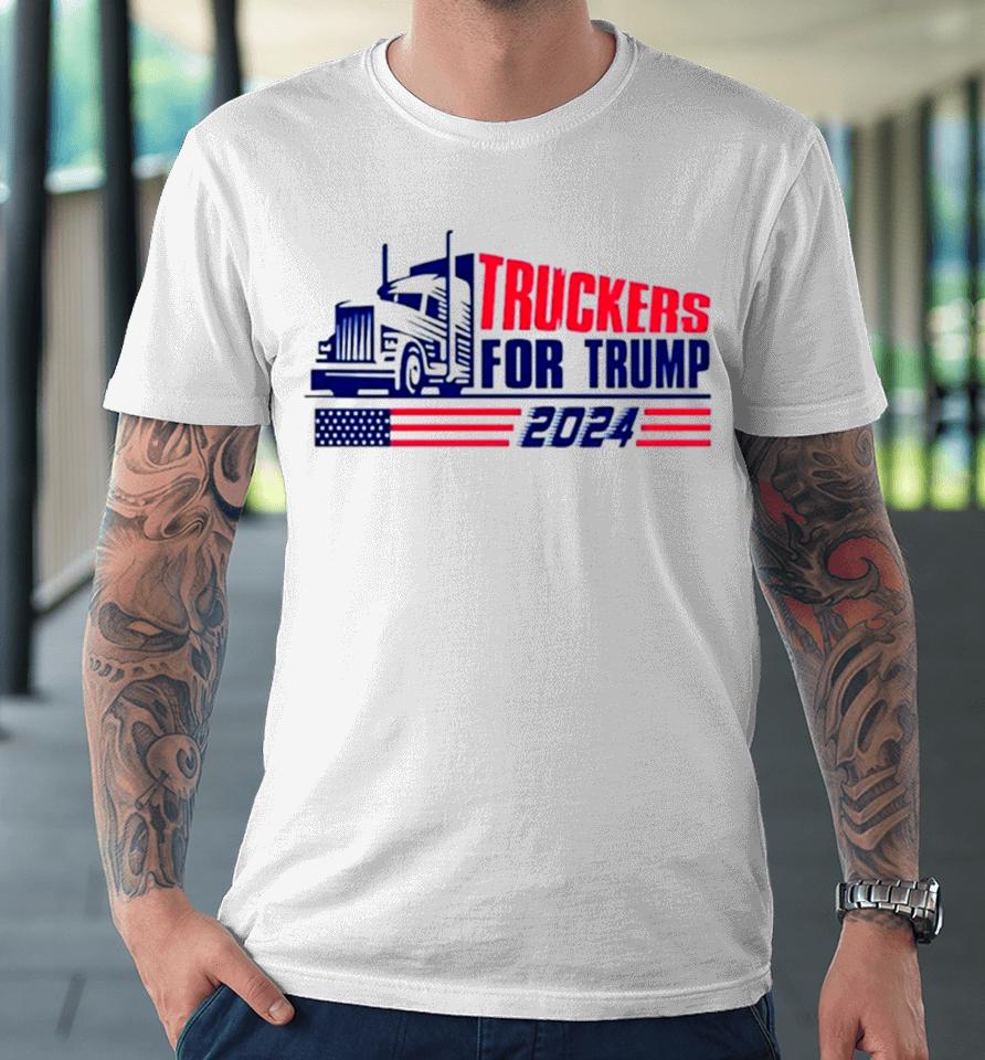 Return Truckers For Trump American Flag 2024 Premium T-Shirt