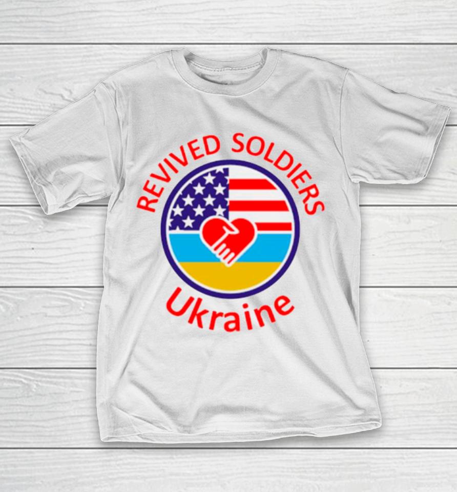 Revived Soldiers Ukraine T-Shirt