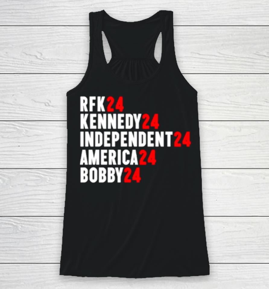 Rfk 24 Kennedy 24 Independent 24 America 24 Bobby 24 Racerback Tank