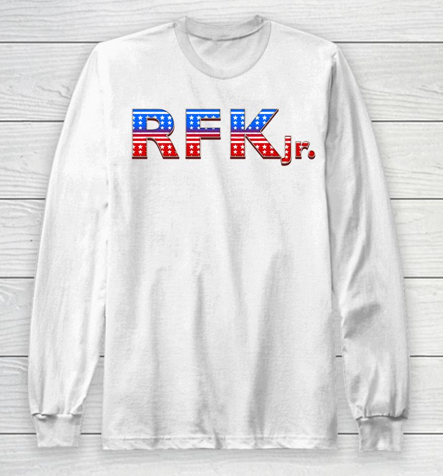 Rfk Jr For President 2024 Stars And Stripes Red White Blue Long Sleeve T-Shirt