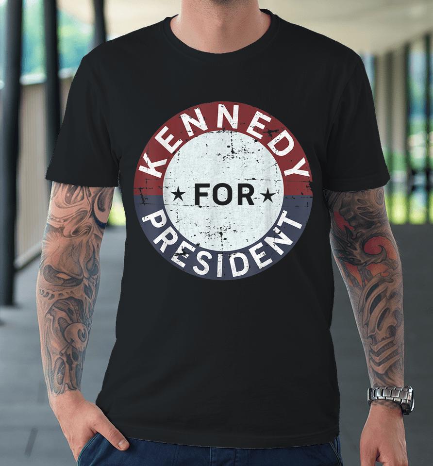 Rfk Vintage Kennedy For President Jfk American Premium T-Shirt