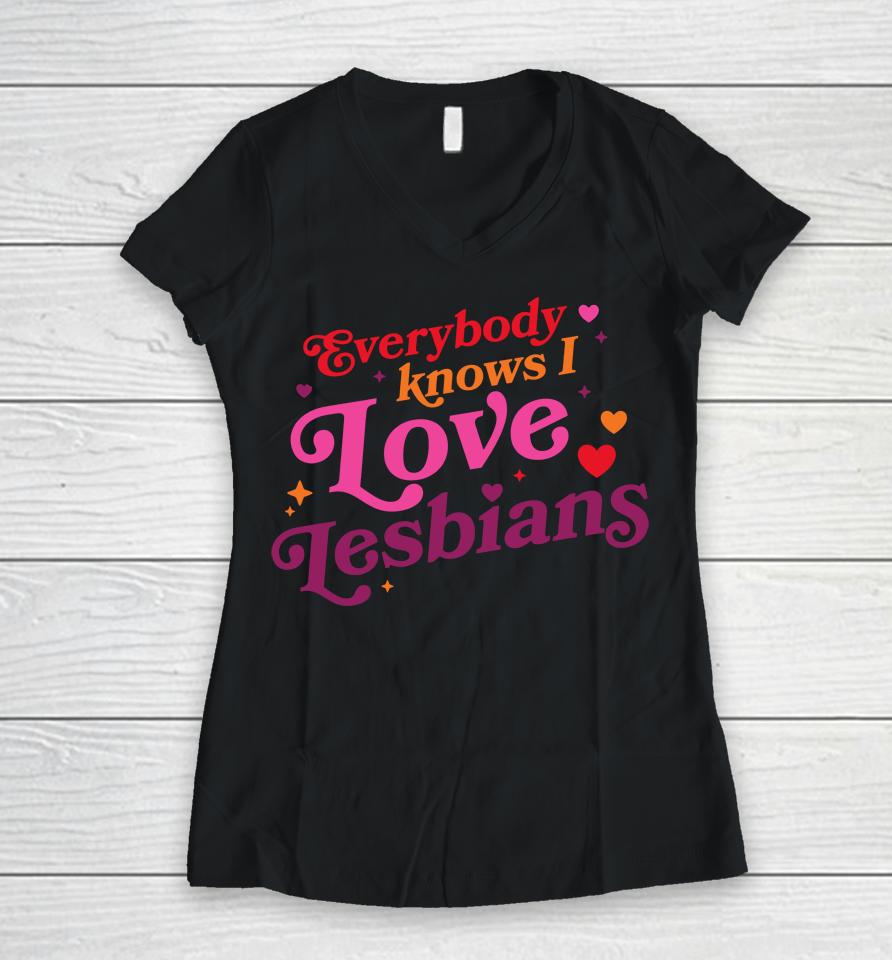 Rhett And Link Everybody Know I Love Lesbians Women V-Neck T-Shirt