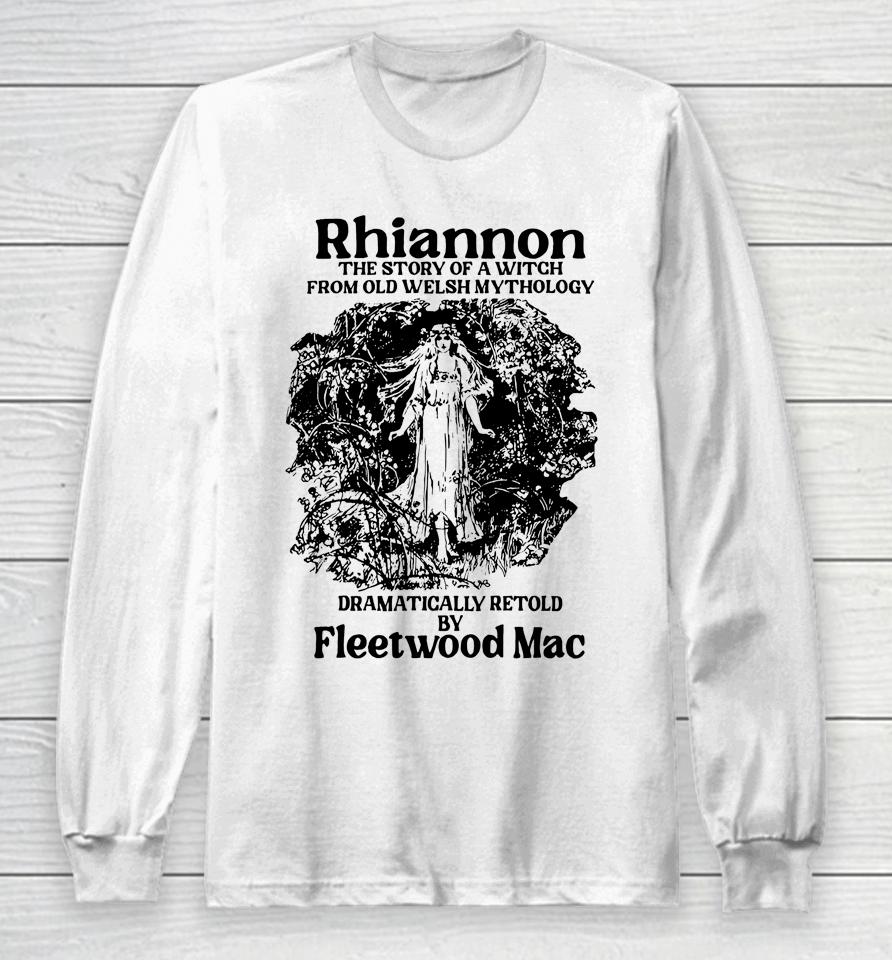 Rhiannon The Story Of A Witch From Old Welsh Mythology Long Sleeve T-Shirt
