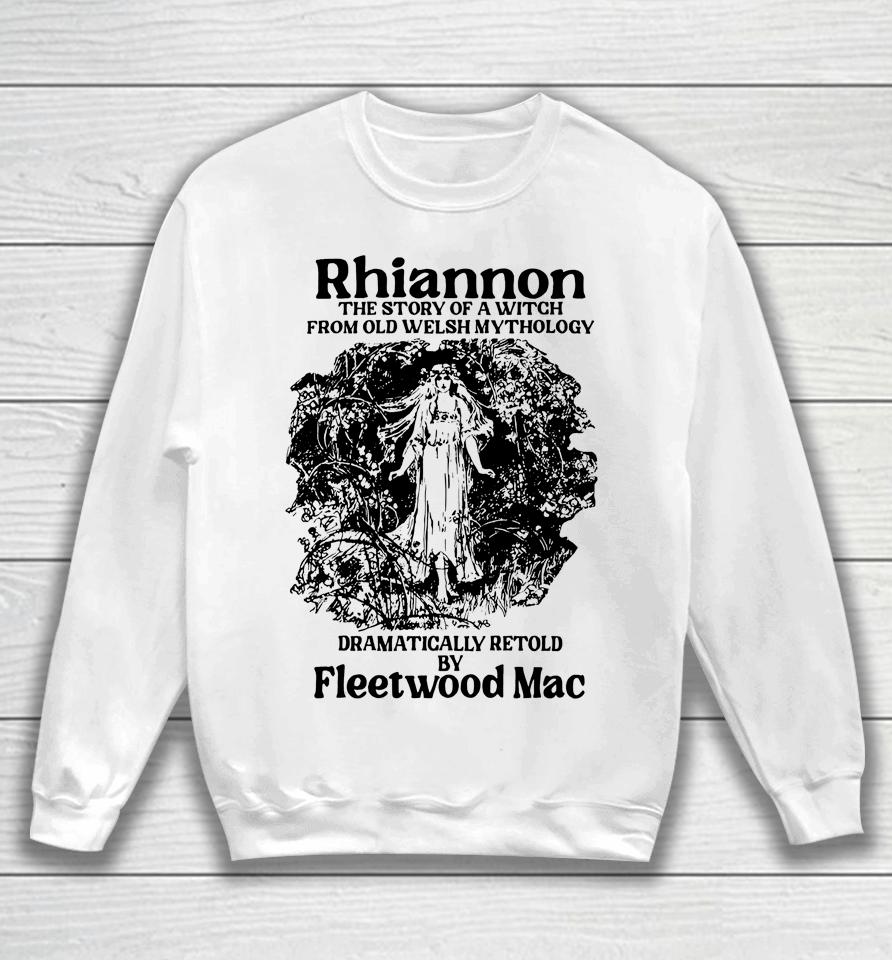 Rhiannon The Story Of A Witch From Old Welsh Mythology Sweatshirt
