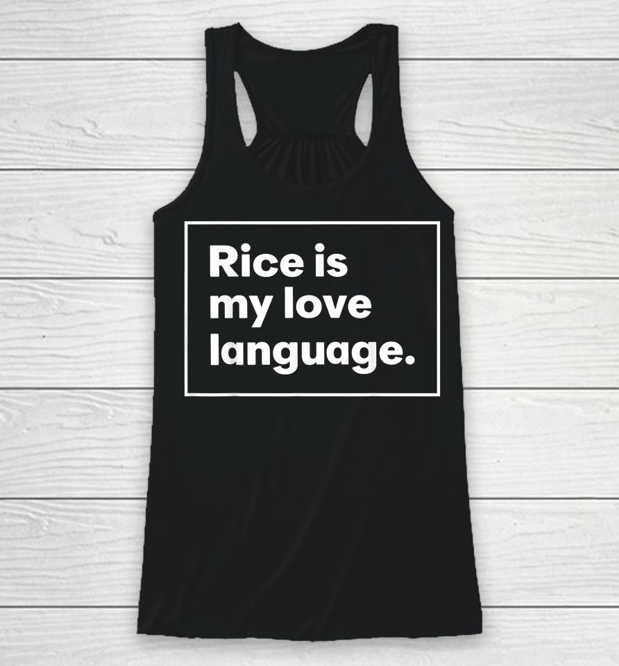 Rice Is My Love Language Racerback Tank