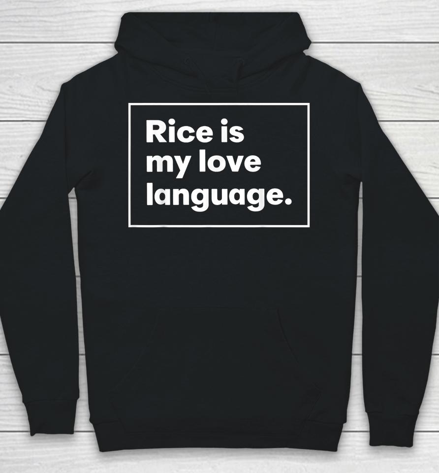 Rice Is My Love Language Hoodie