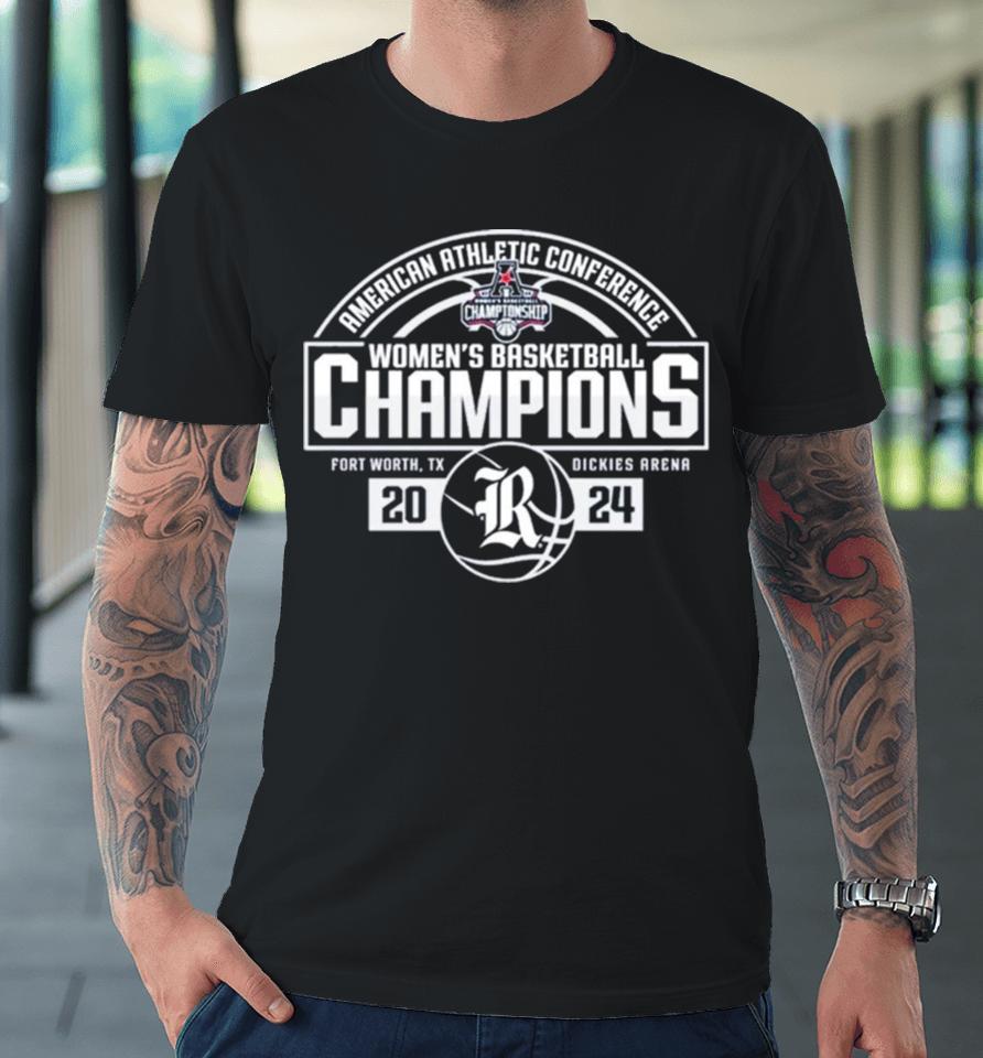 Rice University Women’s Basketball 2024 Aac Tournament Champions Premium T-Shirt