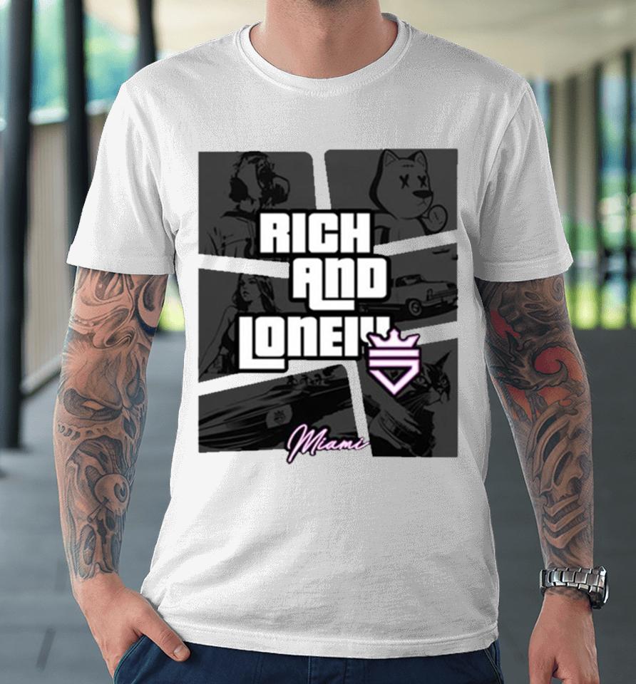 Rich And Lonely Rnl Wasted Miami Premium T-Shirt