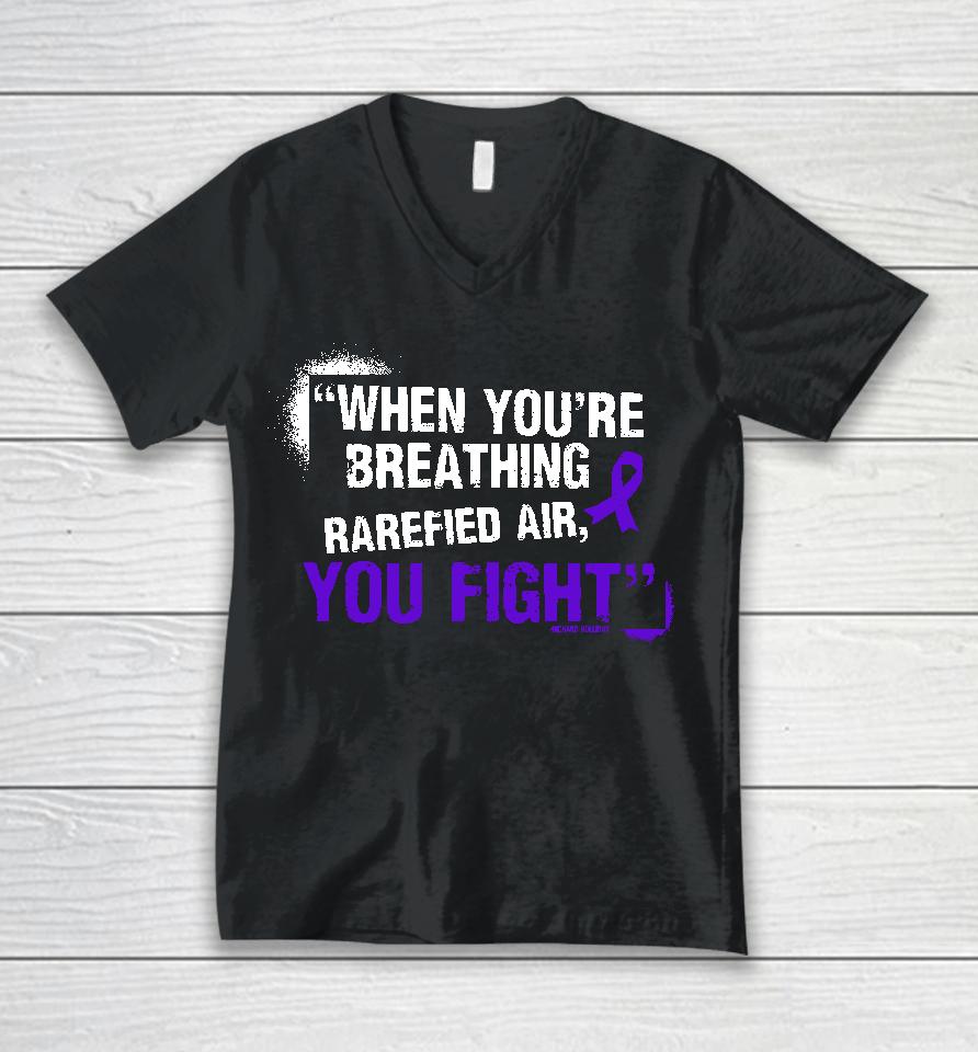 Richard Holliday When You're Breathing Rarefied Air You Fight Unisex V-Neck T-Shirt