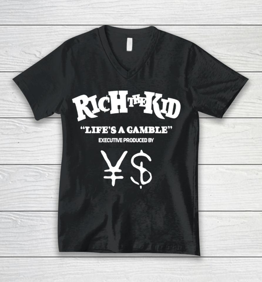 Richthekid Life’s A Gamble Unisex V-Neck T-Shirt