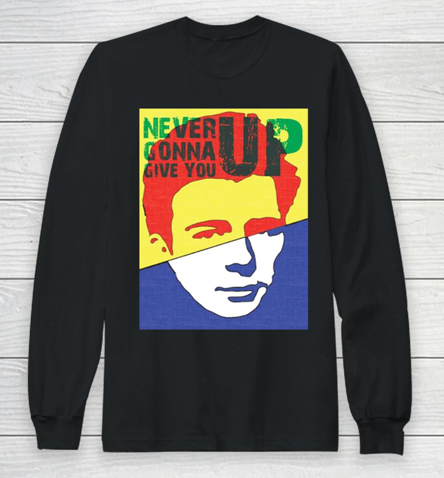Rick Roll Never Gonna Give You Up Long Sleeve T-Shirt