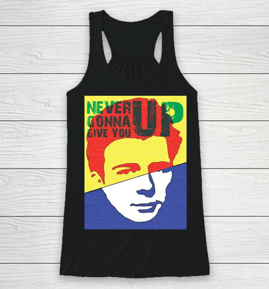 Rick Roll Never Gonna Give You Up Racerback Tank